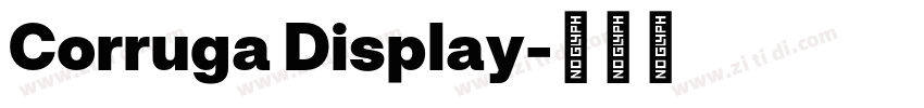 Corruga Display字体转换 Corruga Display字体转换
